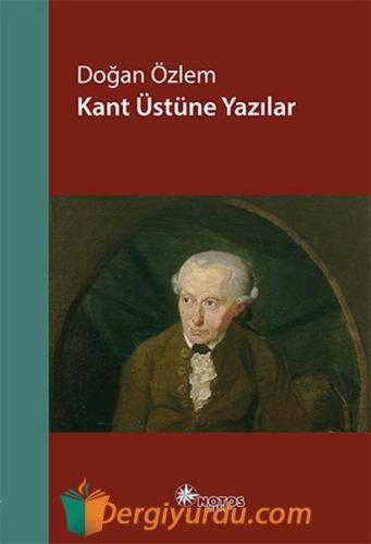 Kant Üstüne Yazılar Doğan Özlem