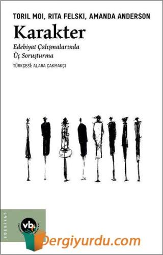 Karakter - Edebiyat Çalışmalarında Üç Soruşturma Amanda Anderson