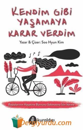 Kendim Gibi Yaşamaya Karar Verdim Soo Hyun Kim