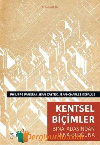 Kentsel Biçimler - Bina Adasından Bina Bloğuna Jean Castex