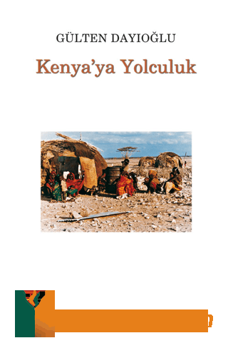 Kenya'ya Yolculuk Gülten Dayıoğlu