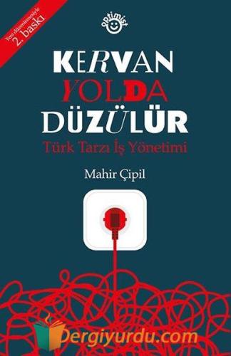 Kervan Yolda Düzülür-Türk İşi Proje Yönetimi Ç