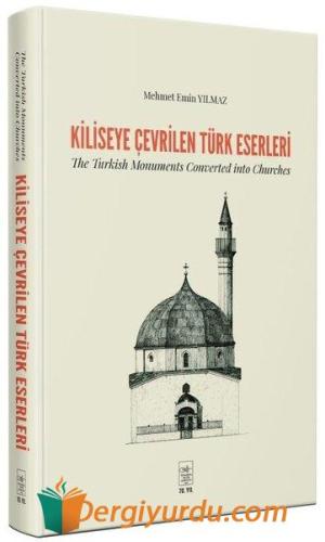 Kiliseye Çevrilen Türk Eserleri (Ciltli) Marcel Danesi