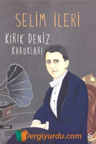 Kırık Deniz Kabukları Selim İleri