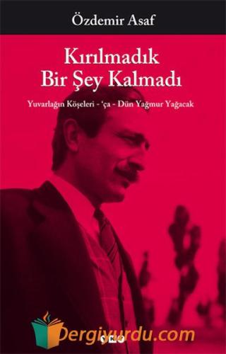 KIRILMADIK BİR ŞEY KALMADI 14.BASKI Özdemir Asaf