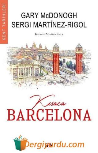 Kısaca Barcelona - Kent Tarihleri Gary Mcdonogh