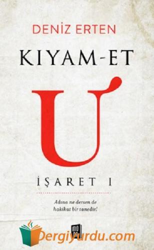 Kıyam-et U: İşaret 1 Deniz Erten