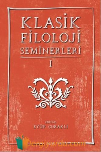 Klasik Filoloji Seminerleri I Kolektif