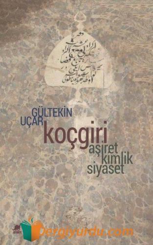 Koçgiri-Aşiret Kimlik Siyaset Gültekin Uçar