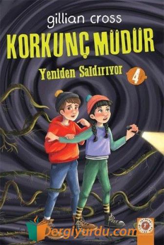 Korkunç Müdür 4 - Yeniden Saldırıyor Gillian Cross