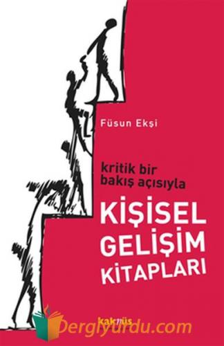 Kritik Bir Bakış Açısıyla Kişisel Gelişim Kitapları Füsun Ekşi