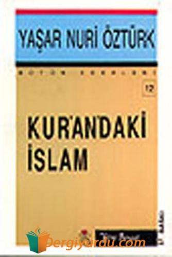 Kur'an'daki İslam Yaşar Nuri Öztürk