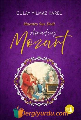 Maestro Sus Dedi - Amadeus Mozart Gülay Yılmaz Karel