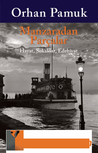 Manzaradan Parçalar Orhan Pamuk