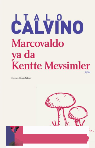 Marcovaldo ya da Kentte Mevsimler Italo Calvino