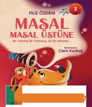 Masal Masal Üstüne 1 - Bir Varmış Bir Yokmuş, İki İp Atlamış Filiz Özd