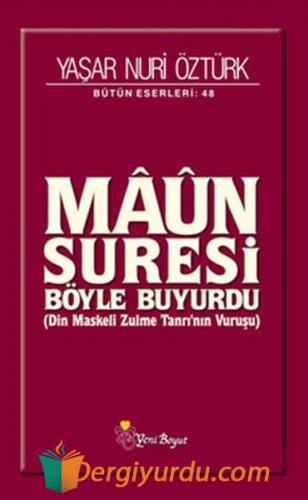 Maun Suresi Böyle Buyurdu Yaşar Nuri Öztürk