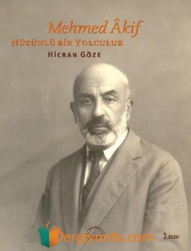 Mehmed Akif Hüzünlü Bir Yolculuk Osman Zeki Özturanlı