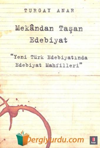 Mekândan Taşan Edebiyat Turgay Anar