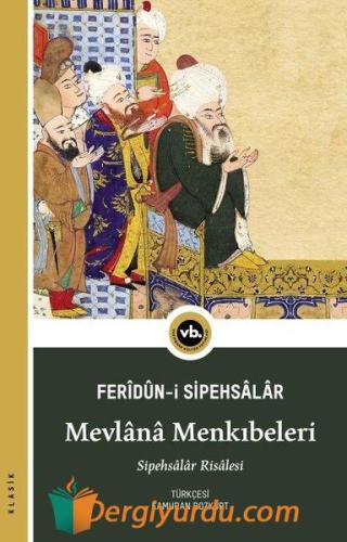 Mevlana Menkıbeleri Sipehsalar Feridun Bin Ahmed