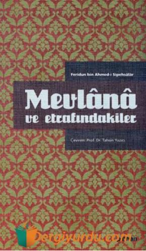 Mevlana ve Etrafındakiler (Ciltli) Sipehsalar