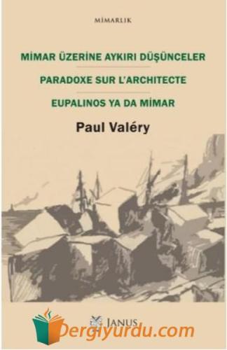 Mimar Üzerine Aykırı Düşünceler-Paradoxe Sur L'Architecte Eupalinos Ya