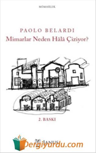 Mimarlar Neden Hala Çiziyor? Paolo Belardi