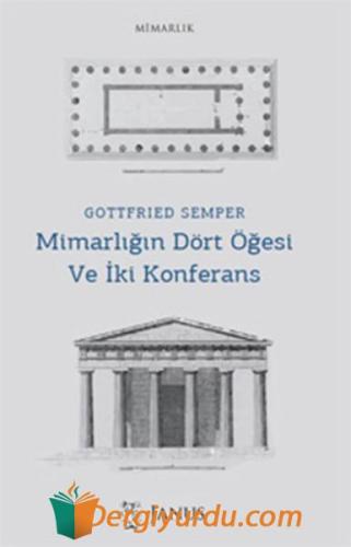 Mimarlığın Dört Öğesi ve İki Konferans Gottfried Semper