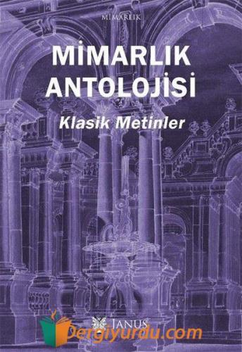 Mimarlık Antolojisi-Klasik Metinler Kolektif