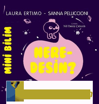 Mini Bilim: Neredesin? Laura Ertimo