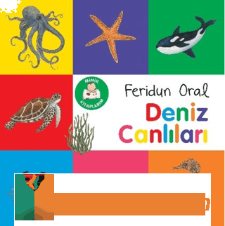 Minik Kitaplarım – Deniz Canlıları Feridun Oral