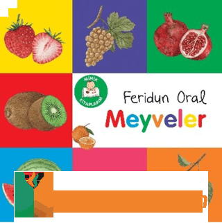 Minik Kitaplarım – Meyveler Feridun Oral