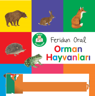 Minik Kitaplarım - Orman Hayvanları Feridun Oral