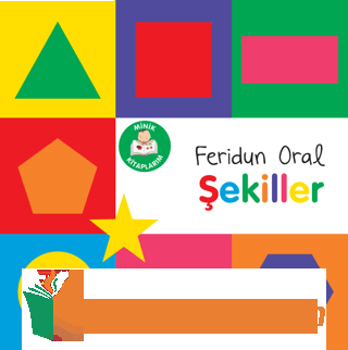 Minik Kitaplarım - Şekiller Feridun Oral