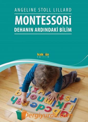 Montessori-Dehanın Ardındaki Bilim Angeline Stoll Lillard