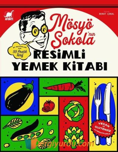 Mösyö Şokola'nın Resimli Yemek Kitabı (Ciltli) Berat Çokal