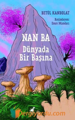 Nan Ba: Dünyada Bir Başına Betül Kanbolat