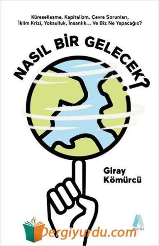 Nasıl Bir Gelecek? Giray Kömürcü