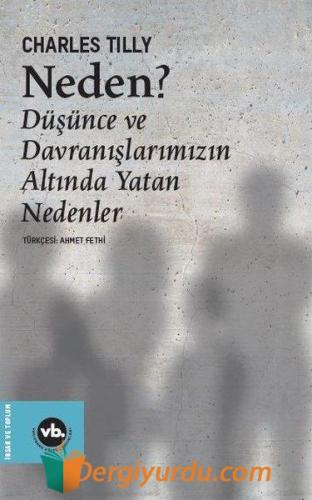 Neden? Düşünce ve Davranışlarımızın Altında Yatan Nedenler Fadime Uslu