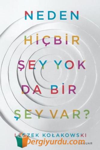 Neden Hiç Bir Şey Yok da Bir Şey Var? Leszek Kolakowski