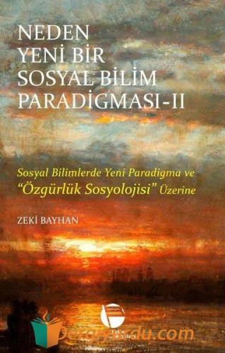 Neden Yeni Bir Sosyal Bilim Paradigması 2 - Sosyal Bilimlerde Yeni Par