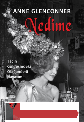 Nedime - Tacın Gölgesindeki Olağanüstü Hayatım Anne Glenconner