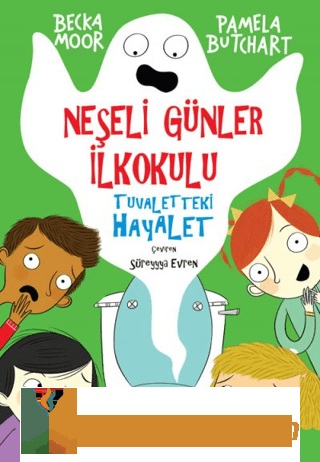 Neşeli Günler İlkokulu – Tuvaletteki Hayalet Pamela Butchart