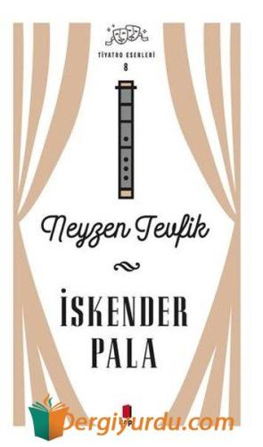 Neyzen Tevfik (Ciltli) İskender Pala