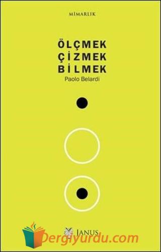 Ölçmek Çizmek Bilmek Paolo Belardi