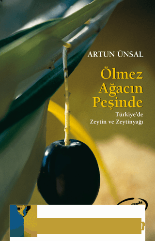 Ölmez Ağacın Peşinde - Türkiye'de Zeytin ve Zeytinyağı Fawaz Husen