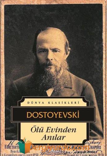 Ölü Evinden Anılar Fyodor Mihayloviç Dostoyevski