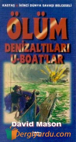 Ölüm Denizaltıları U-Boat'lar