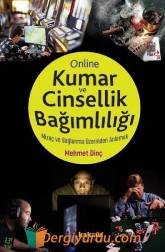 Online Kumar ve Online Cinsellik Bağımlılığı - Mizaç ve Bağlanma Üzeri