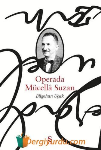 Operada Mücella Suzan Bilgehan Uçak